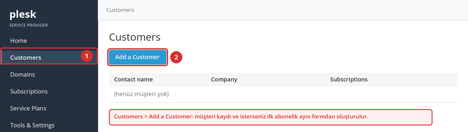 Görsel 2 – Customers (1) ve Add a Customer (2). Temsilî ekran.