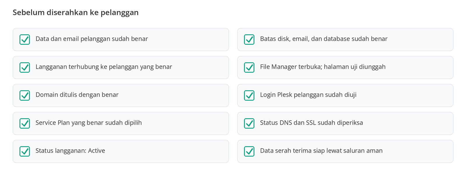 Gambar 9 – Hal yang perlu diperiksa sebelum menyerahkan pelanggan pertama.