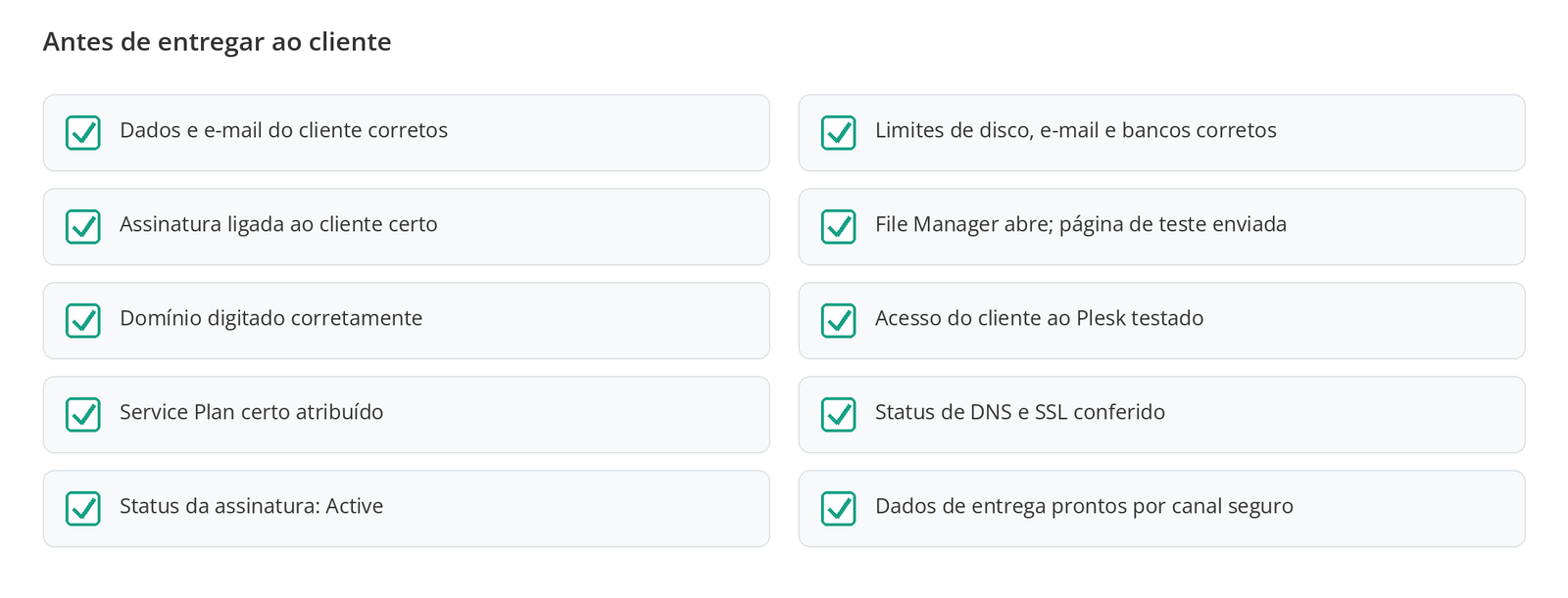 Figura 9 – O que conferir antes de entregar seu primeiro cliente.