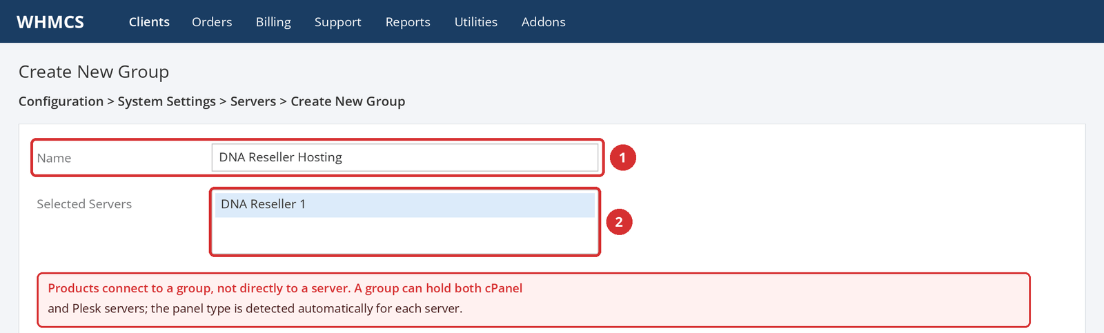 Figure 6 – Representative WHMCS screen: group name (1) and the server added to the group (2).